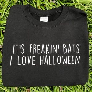 Freakin’ bats sweatshirt